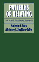 Patterns of Relating: An Adult Attachment Perspective