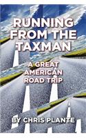 Running from the Taxman, a Great American Road Trip