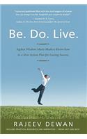 Be. Do. Live.