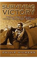 Surviving Victory: World War II Pilot, Actor, Sculptor, Writer