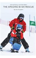 The Amazing Bi-Ski Rescue