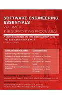SOFTWARE ENGINEERING ESSENTIALS, Volume II: The Supporting Processes: A Detailed Guide to the IEEE SWEBOK and the IEEE CSDP/CSDA Exam