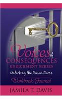 Voices of Consequences Enrichment Series Unlocking the Prison Doors