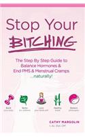 Stop Your Bitching... Naturally!