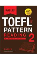 Kallis' TOEFL iBT Pattern Reading 2: Analyst (College Test Prep 2016 + Study Guide Book + Practice Test + Skill Building - TOEFL iBT 2016)
