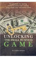 Unlocking the Small Business Game