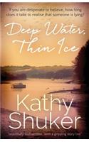 Deep Water, Thin Ice