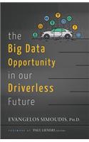 Big Data Opportunity in our Driverless Future
