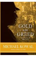 Gold is for Greed