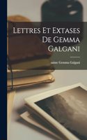 Lettres Et Extases De Gemma Galgani