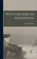 With the Serbs in Macedonia
