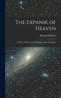 Expanse of Heaven; a Series of Essays on the Wonders of the Firmament