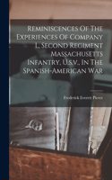 Reminiscences Of The Experiences Of Company L, Second Regiment Massachusetts Infantry, U.s.v., In The Spanish-american War