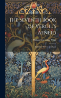 Seventh Book of Vergil's Aeneid