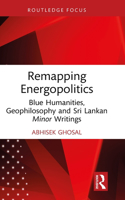 Remapping Energopolitics: Blue Humanities, Geophilosophy and Sri Lankan Minor Writings