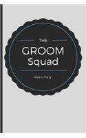 The Groom Squad: Wedding Party Notebook (Gifts for the Bridal Party)