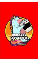 Unicorns Love Coffee