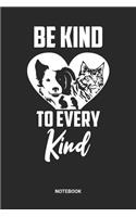 Be Kind To Every Kind Notebook: Dotted Lined Veterinarian Themed Notebook (6x9 inches) ideal as a Vet Tech Journal. Perfect as a Vet Assistant Book for all Animal Lover who are hel