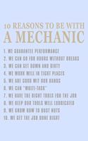 10 Reasons to Be with A Mechanic...: Funny Journal and Notebook for Boys Girls Men and Women of All Ages. Lined Paper Note Book.