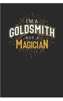I'm A Goldsmith Not A Magician