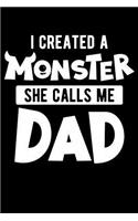 I Created A Monster She Calls Me Dad
