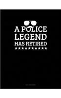 A Police Legend Has Retired: 5 Column Ledger(37 5 Column Ledger)