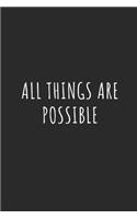 All Things Are Possible