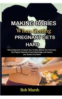 Making babies when Getting Pregnant Gets Hard