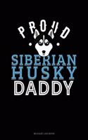 Proud Siberian Husky Daddy: Mileage Log Book(1305 Mileage Log Book)