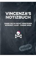 Vincenza's Notizbuch Dinge Die Du Nicht Verstehen Würdest, Also - Finger Weg!