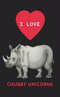 I Love Chubby Unicorns