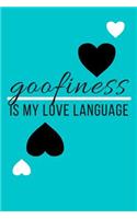 Goofiness Is My Love Language Heart Journal