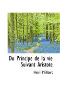 Du Principe de La Vie Suivant Aristote