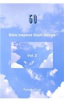 50 Bible Inspired Short Stories Vol. 2