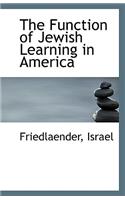 The Function of Jewish Learning in America