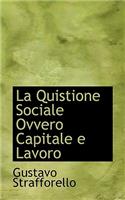 La Quistione Sociale Ovvero Capitale E Lavoro