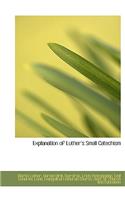 Explanation of Luther's Small Catechism