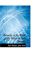 Memories of Sir Walter Scott. Edited by Basil Thomson