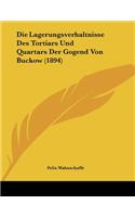 Die Lagerungsverhaltnisse Des Tortiars Und Quartars Der Gogend Von Buckow (1894)