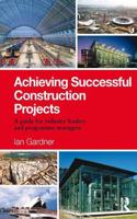 Achieving Successful Construction Projects