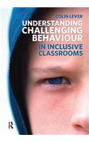 Understanding Challenging Behaviour in Inclusive Classrooms