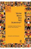 'How Best Do We Survive?'