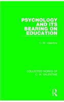 Psychology and its Bearing on Education