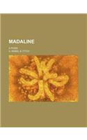 Madaline; A Poem