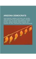 Arizona Democrats: Linda Ronstadt, Gabrielle Giffords, Carl Hayden, Janet Napolitano, Raul Grijalva, Henry F. Ashurst, Stewart Udall, Ed(English)