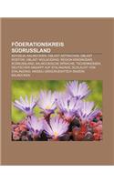 Foderationskreis Sudrussland: Adygeja, Kalmuckien, Oblast Astrachan, Oblast Rostow, Oblast Wolgograd, Region Krasnodar, Sudrussland(German)