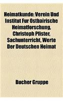 Heimatkunde: Verein Und Institut Fur Ostbairische Heimatforschung, Christoph Pfister, Sachunterricht, Werte Der Deutschen Heimat(German)