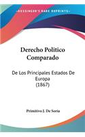 Derecho Politico Comparado: De Los Principales Estados De Europa (1867)