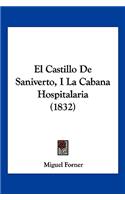 El Castillo de Saniverto, I La Cabana Hospitalaria (1832)