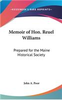 Memoir of Hon. Reuel Williams: Prepared for the Maine Historical Society